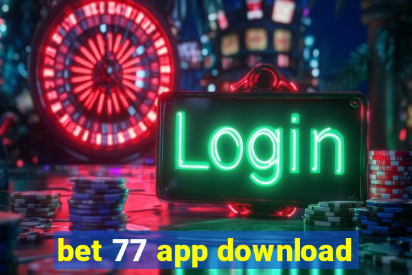 bet 77 app download